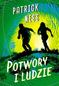 Potwory i ludzie - Patrick Ness - ebook + książka