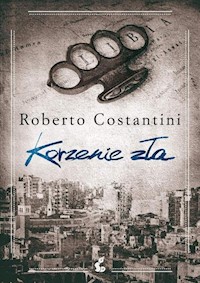 Korzenie zła - Roberto Costantini - książka