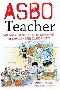 ASBO Teacher - Samuel Elliott - ebook