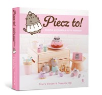 Piecz to! Książka kucharska kotki Pusheen - Claire Belton - książka