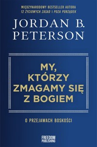 My, którzy zmagamy się z Bogiem - Peterson Jordan B. - książka