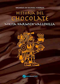 Historia del chocolate - Nikita Harwich Vallenilla - ebook