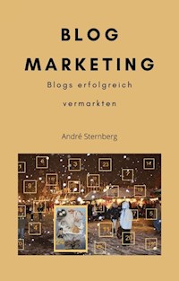 Blog Marketing - Andre Sternberg - ebook
