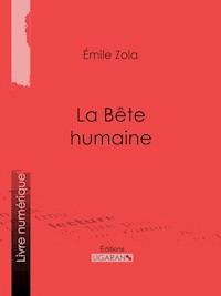 La Bête humaine - Emile Zola - ebook