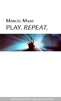 Play. Repeat - Marcel Maas - ebook