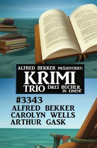 Krimi Trio 3343 - Drei Bücher in einem! - Alfred Bekker - ebook
