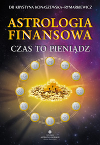 Astrologia finansowa. Czas to pieniądz - dr Krystyna Konaszewska-Rymarkiewicz - ebook