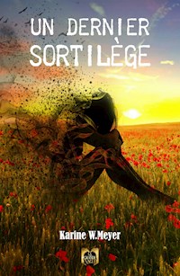 Un Dernier Sortilège - Karine W. Meyer - ebook