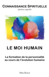 Le Moi humain - Mike Brand - ebook