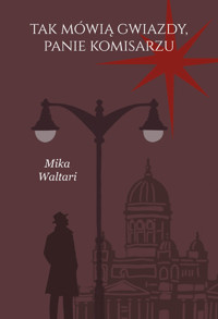 Tak mówią gwiazdy, panie komisarzu - Mika Waltari - ebook + audiobook + książka