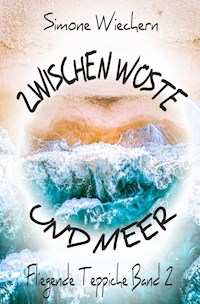 Zwischen Wüste und Meer - Simone Wiechern - ebook