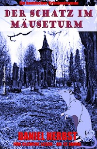 Der Schatz im Mäuseturm - Daniel Herbst - ebook