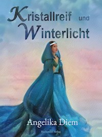 Kristallreif und Winterlicht - Angelika Diem - ebook