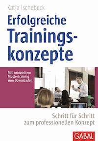 Erfolgreiche Trainingskonzepte - Katja Ischebeck - ebook