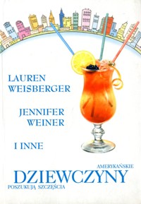 Amerykańskie dziewczyny poszukują szczęścia - zbiorowa praca - ebook