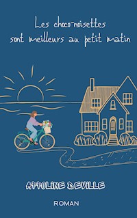 Les choco-noisettes sont meilleurs au petit matin - Appoline Deville - ebook