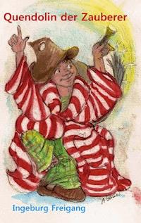 Quendolin der Zauberer - Ingeburg Freigang - ebook