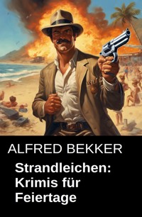 Strandleichen: Krimis für Feiertage - Alfred Bekker - ebook