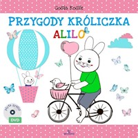 Przygody króliczka Alilo - Kosik Gosia - książka