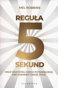 Reguła 5 sekund - Mel Robbins - książka