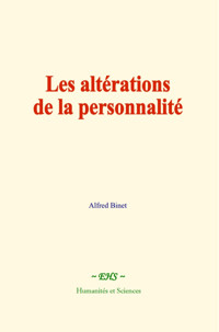 Les altérations de la personnalité - Alfred Binet - ebook
