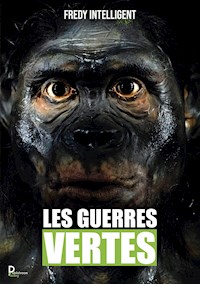 Les guerres vertes - Fredy Intelligent - ebook