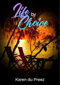 Life by Choice - Kaaren du Preez - ebook