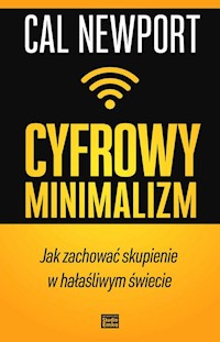 Cyfrowy minimalizm - Cal Newport - książka