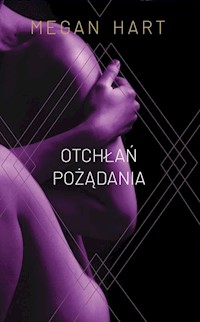 Otchłań pożądania - Hart Megan - książka