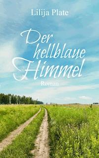 Der hellblaue Himmel - Lilija Plate - ebook