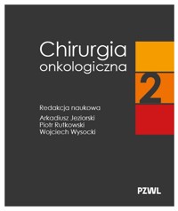 Chirurgia onkologiczna. Tom 2 - Wojciech Wysocki - książka