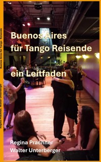 Buenos Aires für Tango Reisende - Regina Prachner - ebook