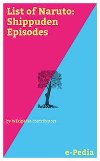 e-Pedia: List of Naruto: Shippuden Episodes - Wikipedia Contributors - ebook