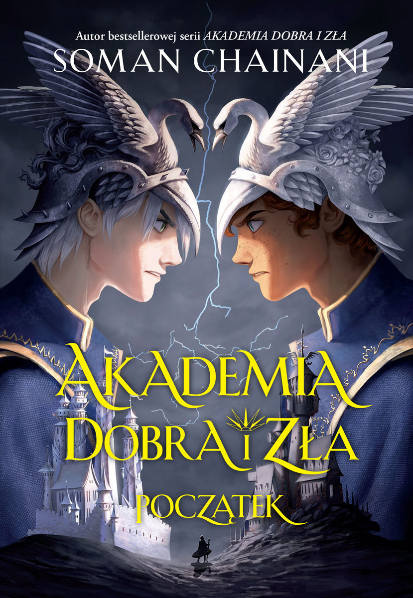 Początek. Seria Akademia Dobra i Zła. Prequel. Tom 1 - Chainani Soman - książka