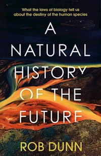 A Natural History of the Future - Dunn Rob - książka