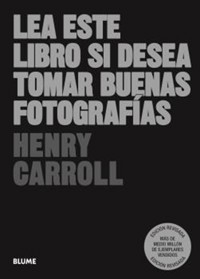 Lea este libro si desea tomar buenas fotografías - Carroll Henry - ebook