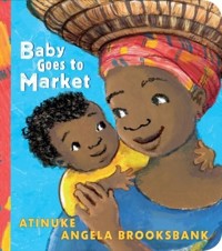 Baby Goes to Market - Atinuke, Brooksbank Angela - książka