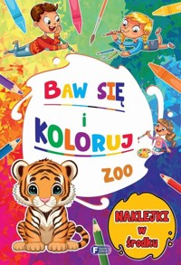 Baw się i koloruj. Zoo - zbiorowa praca - książka
