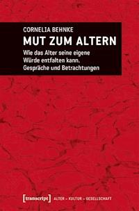 Mut zum Altern - Cornelia Behnke-Vonier - ebook