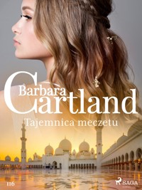 Ponadczasowe historie miłosne Barbary Cartland. Tajemnica meczetu - Ponadczasowe historie miłosne Barbary Cartland - Barbara Cartland - ebook