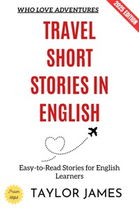 Travel Short Stories in English: - Taylor James - ebook