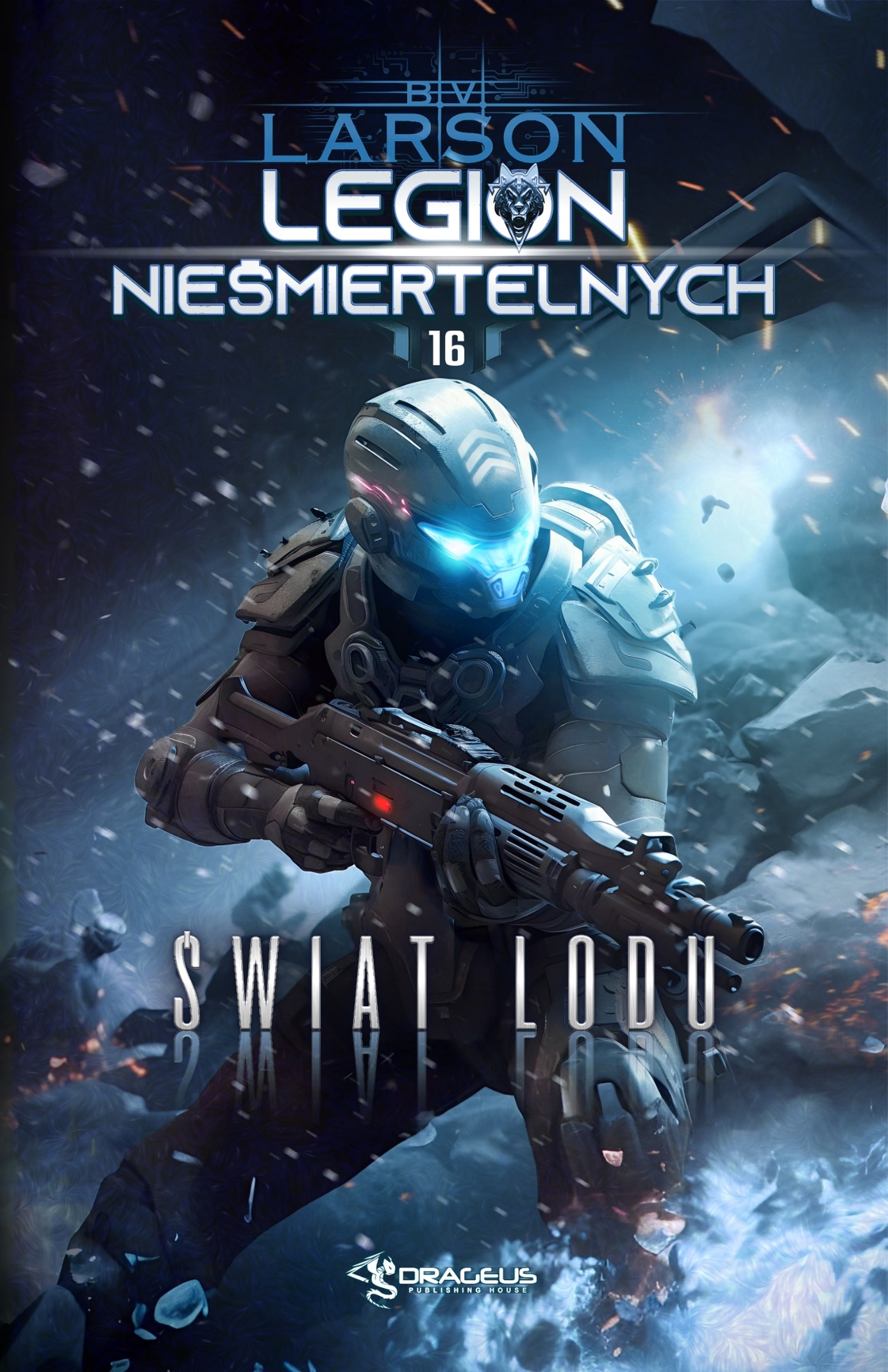 Świat Lodu. Seria Legion Nieśmiertelnych. Tom 16 - B. V. Larson - książka
