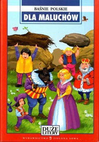 Baśnie polskie dla maluchów - tekst Edyta Wygodnik - ebook