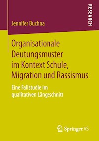 Organisationale Deutungsmuster im Kontext Schule, Migration und Rassismus - Jennifer Buchna - ebook