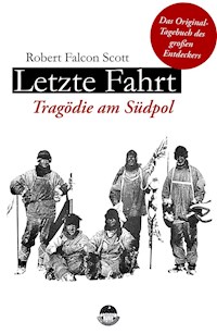 Letzte Fahrt - Tragödie am Südpol - Robert Falcon Scott - ebook