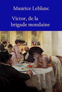 Victor, de la brigade mondaine - Leblanc Maurice - ebook