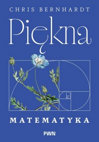 Piękna matematyka - Bernhardt Chris - książka
