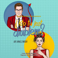 I kto tu jest diabłem? - Iga Daniszewska - ebook + audiobook + książka