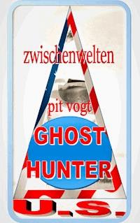 Ghost Hunters U.S. - Pit Vogt - ebook