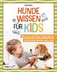 Hundewissen für Kids - Moore Arden - ebook